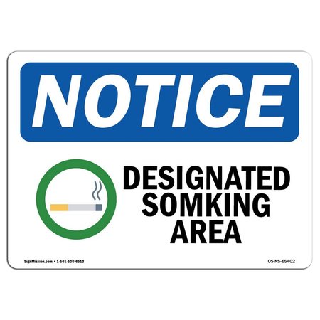 SIGNMISSION Safety Sign, OSHA Notice, 12" Height, Rigid Plastic, NOTICE Designated Smoking Area Sign, Landscape OS-NS-P-1218-L-15402